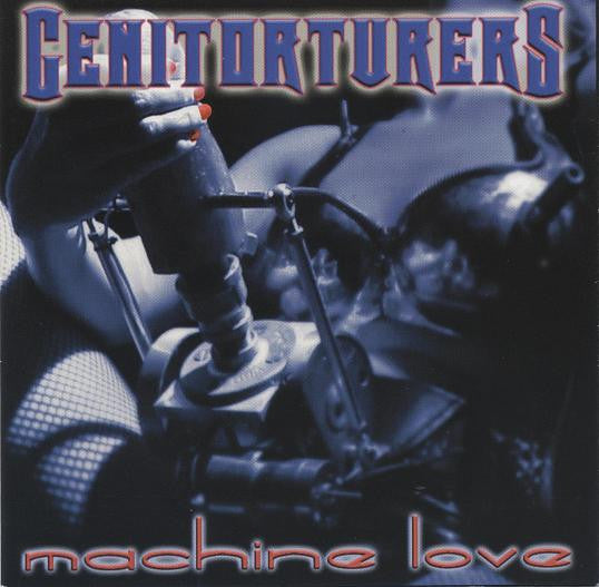 Genitorturers : Machine Love (CD, Album)