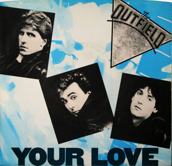 The Outfield : Your Love (7", Single, Styrene, Pit)