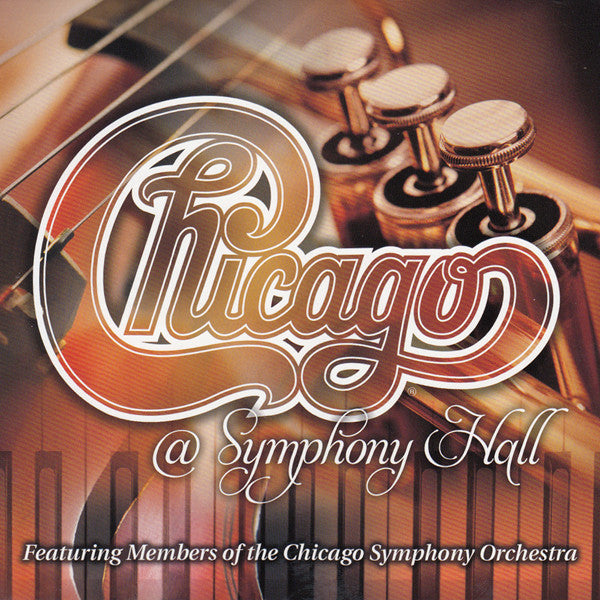 Chicago (2) Featuring Members Of The Chicago Symphony Orchestra : Chicago @ Symphony Hall (2xCD, Album, RM)