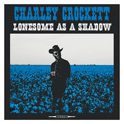 Charley Crockett : Lonesome As A Shadow (CD, Album, Dig)