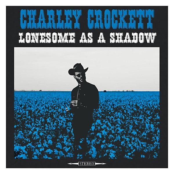 Charley Crockett : Lonesome As A Shadow (CD, Album, Dig)