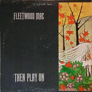 Fleetwood Mac : Then Play On (LP, Album, SRC)
