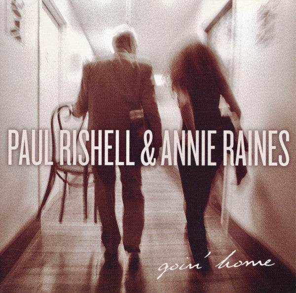 Paul Rishell And Annie Raines : Goin' Home (CD, Album)