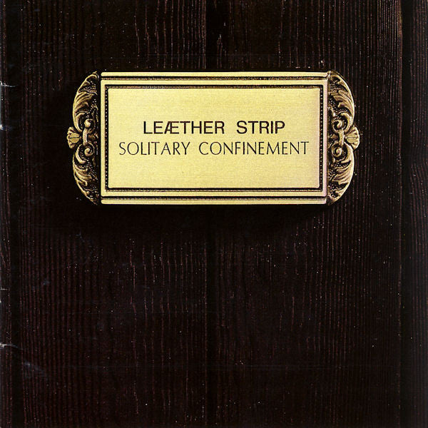 Leæther Strip : Solitary Confinement (CD, Album, Mar)