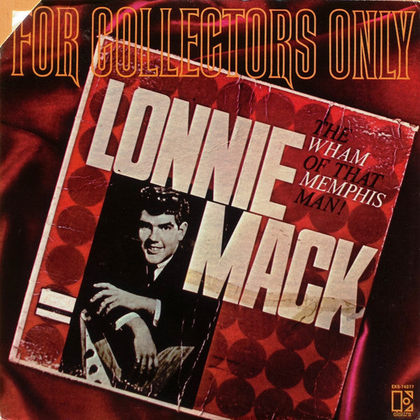 Lonnie Mack : The Wham Of That Memphis Man (For Collectors Only) (LP, Album, RE, Mon)