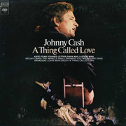 Johnny Cash : A Thing Called Love (LP, Album)