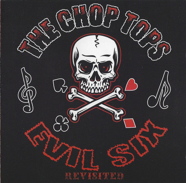 The Chop Tops : Evil Six - Revisited (CD, Album, RE)