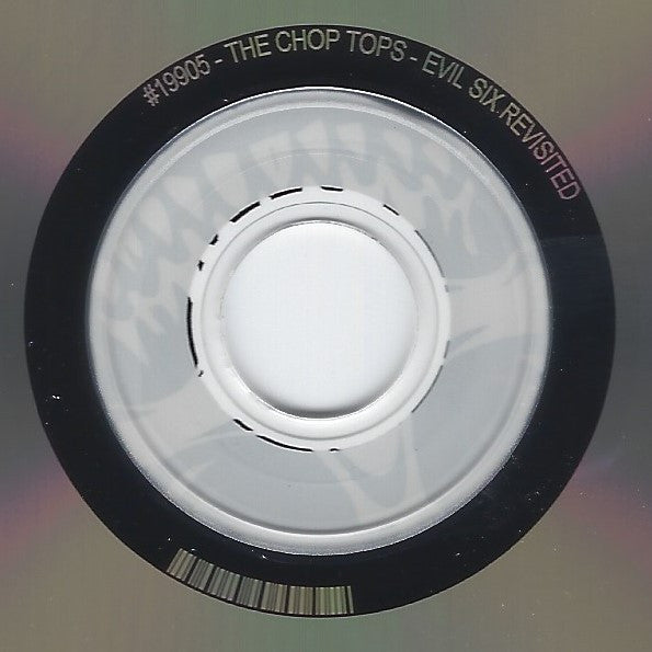 The Chop Tops : Evil Six - Revisited (CD, Album, RE)