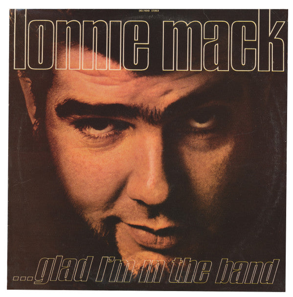 Lonnie Mack : Glad I'm In The Band (LP, Album)