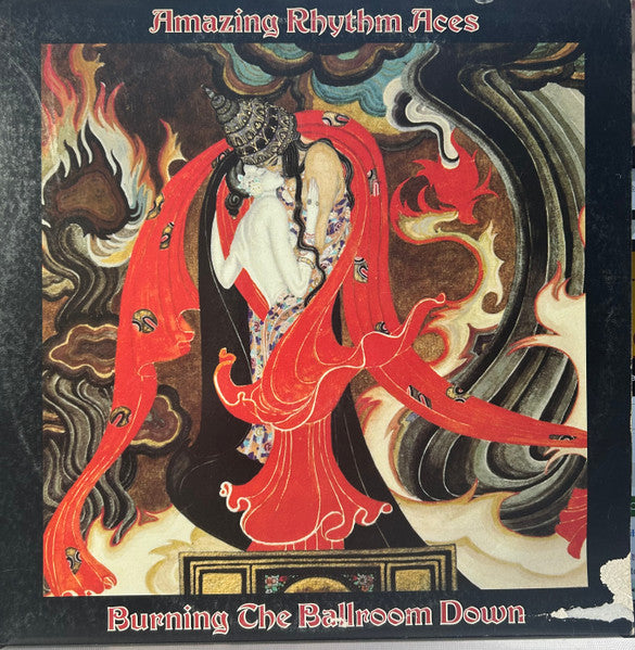 The Amazing Rhythm Aces : Burning The Ballroom Down (LP, Album, Spe)