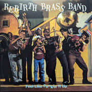 Rebirth Brass Band : Feel Like Funkin' It Up (LP, Album, Club, Ltd, RE, 180)