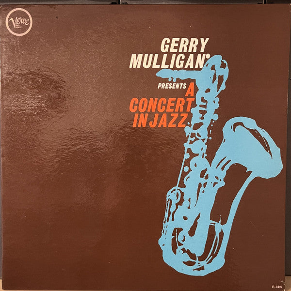 Gerry Mulligan & The Concert Jazz Band : Gerry Mulligan Presents A Concert In Jazz (LP, Album, Mono, MGM)