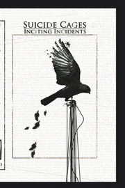 Suicide Cages : Inciting Incidents (Cass, Comp)