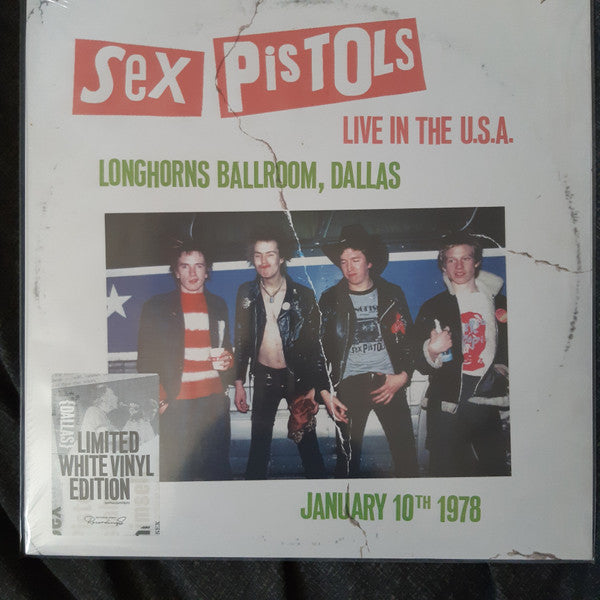 Sex Pistols : Live In The U.S.A (Longhorns Ballroom, Dallas) January 10th 1978 (LP, Album, Ltd, Whi)