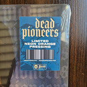 Dead Pioneers : Dead Pioneers (LP, Album, Ltd, Ora)