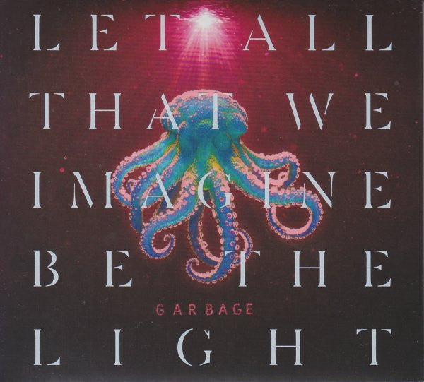 Garbage : Let All That We Imagine Be The Light (CD, Album)