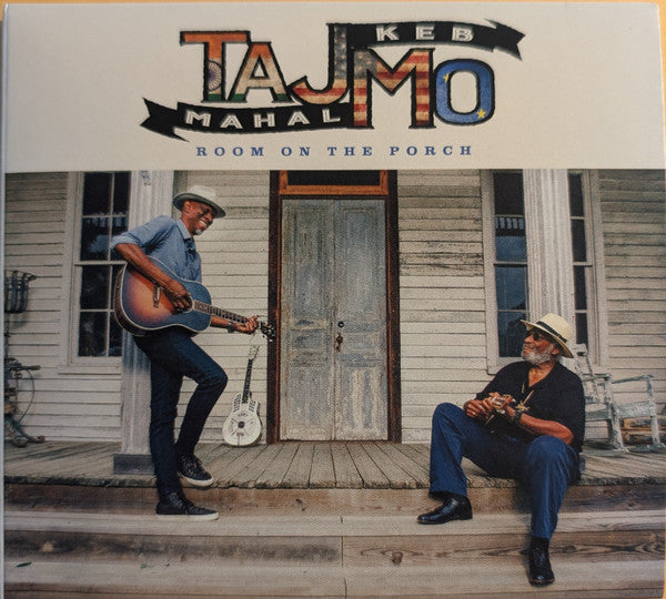 Taj Mahal & Keb' Mo' : Room On The Porch (CD, Album)