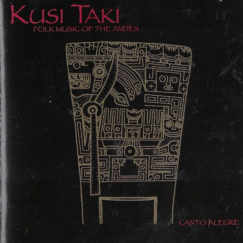 Kusi Taki : Canto Alegre (CD, Album)