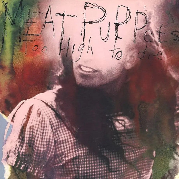 Meat Puppets : Too High To Die (LP, Album, RSD, RE, Neo)