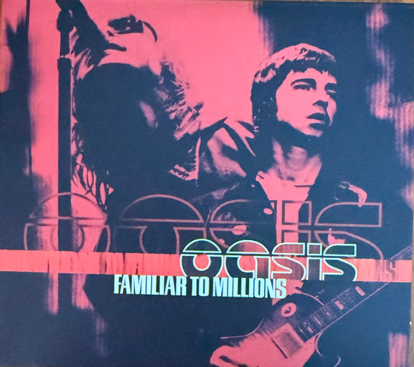Oasis - Familiar To Millions - Music Oasis Familiar to Millions