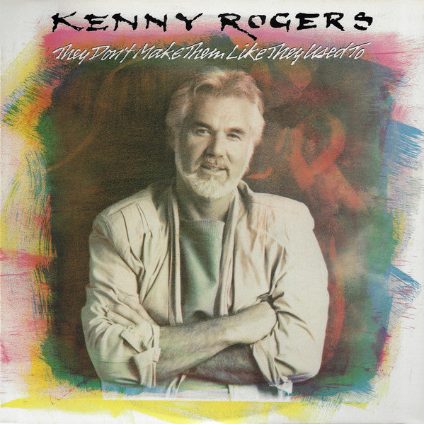 Kenny Rogers : They Don't Make Them Like They Used To (LP, Album, Ind)