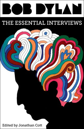 Bob Dylan: The Essential Interviews (Book)