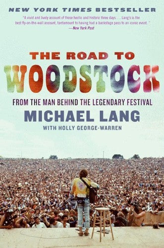 The Road to Woodstock: From the Man Behind the Legendary Festival (Book)