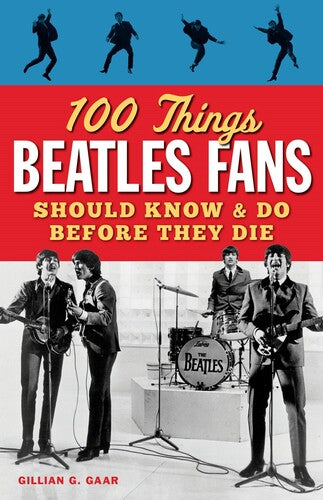 100 Things Beatles Fans Should Know & Do Before They Die (Book)