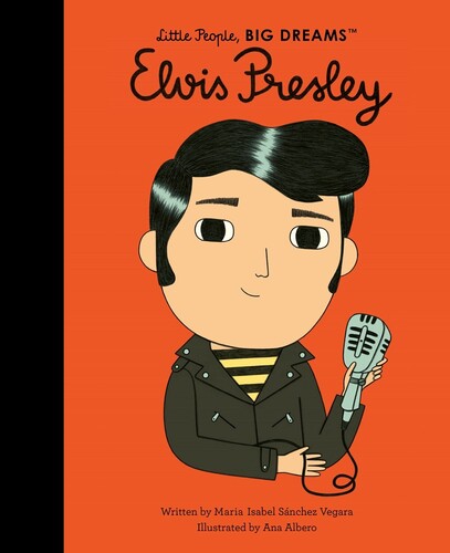 Elvis Presley: Little People, BIG DREAMS (Book)