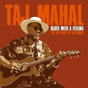 Taj Mahal : Blues With A Feeling The Very Best Of Taj Mahal (CD, Comp)