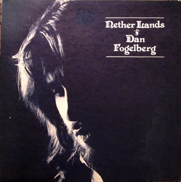 Dan Fogelberg : Nether Lands (LP, Album, Ter)