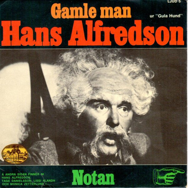 Hans Alfredson, Tage Danielsson, Lissi Alandh, Monica Zetterlund : Gamle Man / Notan (7")