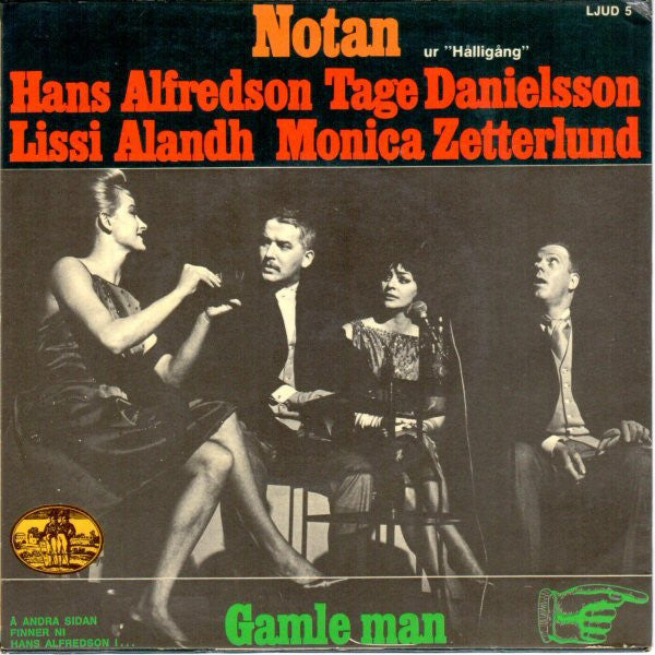 Hans Alfredson, Tage Danielsson, Lissi Alandh, Monica Zetterlund : Gamle Man / Notan (7")