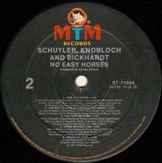 Schuyler, Knobloch And Bickhardt : No Easy Horses (LP, Album)