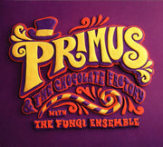 Primus : Primus & The Chocolate Factory With The Fungi Ensemble (CD, Album, Dig)