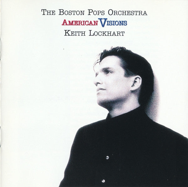 The Boston Pops Orchestra* / Keith Lockhart : American Visions (CD, Album, Club)