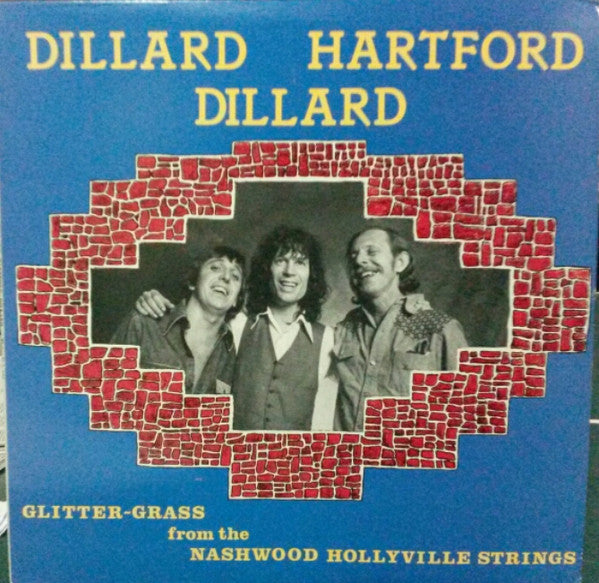 Dillard* / Hartford* / Dillard* : Glitter Grass From The Nashwood Hollyville Strings (LP, Album, RE)