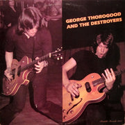 George Thorogood And The Destroyers* : George Thorogood And The Destroyers (LP, Album)
