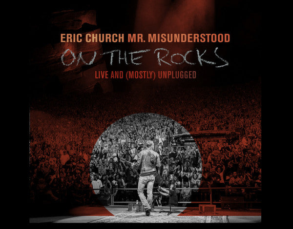 Eric Church : Mr. Misunderstood: On The Rocks (Live And (Mostly) Unplugged) (CD, EP)