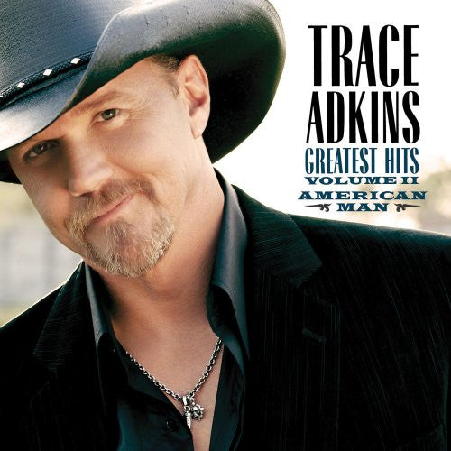 Trace Adkins : American Man, Greatest Hits Volume II (CD, Comp, Club)