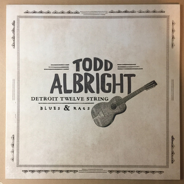 Todd Albright : Detroit Twelve String Blues & Rags (LP, Album)