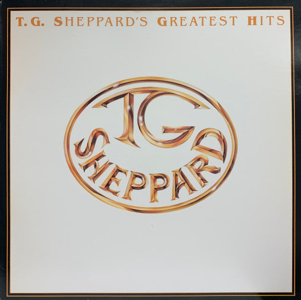 T.G. Sheppard : T.G. Sheppard's Greatest Hits (LP, Album, Comp)