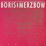 Boris (3) With Merzbow : 2R0I2P0 (LP, Neo + LP, Met + Album, Ltd)