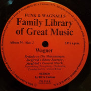 Richard Wagner : Overture To Tannhäuser; Lohengrin, Prelude To Act 1, Prelude To Act 3 And Wedding Chorus; Prelude To Die Meistersinger; Siegfried's Rhine Journey, Siegfried's Funeral March (LP)