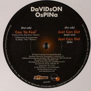 Davidson Ospina : Can Ya Feel / Just Can Get (12")