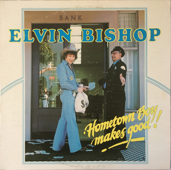 Elvin Bishop : Hometown Boy Makes Good! (LP, Album, Jac)