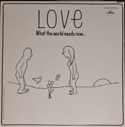 Various : Love - What The World Needs Now... (LP, Album, Comp)