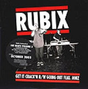Rubix (2) : Get It Crack'n / Going Out (12")