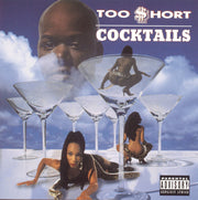the album cover for Too $hort - Cocktails