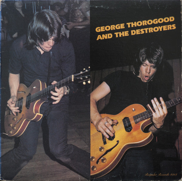 George Thorogood & The Destroyers : George Thorogood And The Destroyers (LP, Album, Wak)